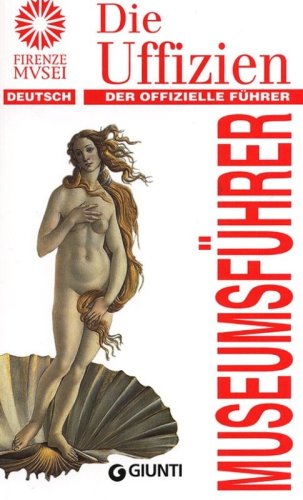 Die Uffizen. Der offizielle F&uuml;hrer