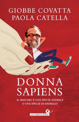 Donna sapiens. Il maschio &egrave; una specie animale o una specie di animale?