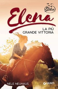 Elena. La vittoria pi&ugrave; grande