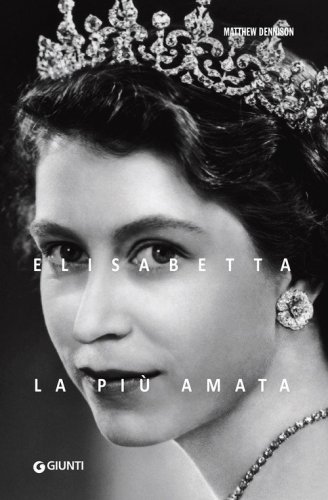 Elisabetta. La pi&ugrave; amata