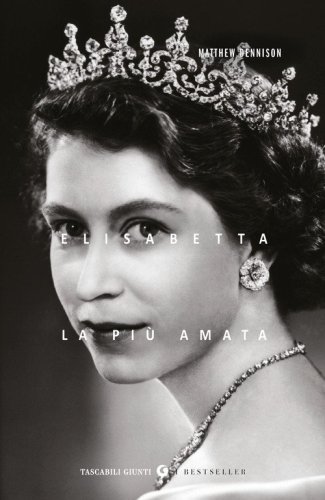 Elisabetta. La pi&ugrave; amata