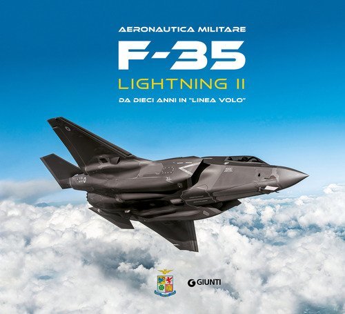 F-35 Lightning II. Da dieci anni in &laquo;linea volo&raquo;