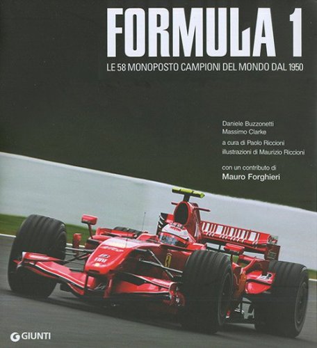 Formula 1. Le 58 monoposto campioni del mondo dal 1950