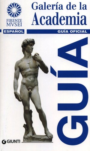 Galleria dell'Accademia. La guida ufficiale. Ediz. spagnola