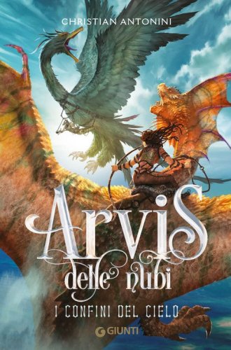 I confini del cielo. Arvis delle nubi