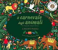 Il carnevale degli animali. Il racconto musicale