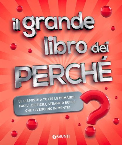 Il grande libro dei perch&eacute;
