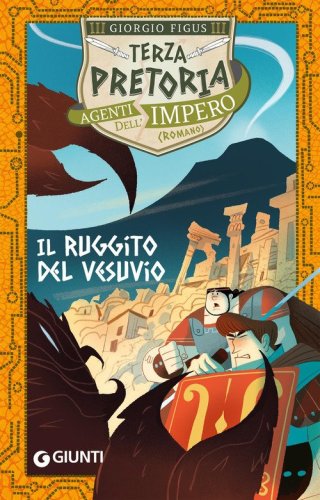 Il ruggito del Vesuvio. Terza pretoria. Agenti dell'Impero