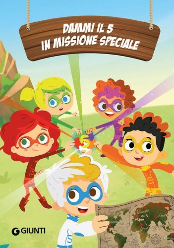 In missione speciale. Dammi il 5