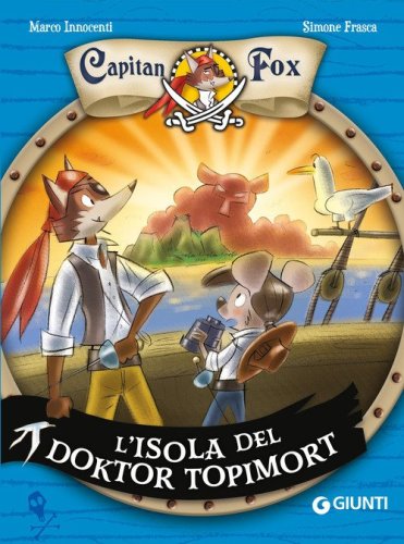 L'isola del Doktor Topimort. Capitain Fox