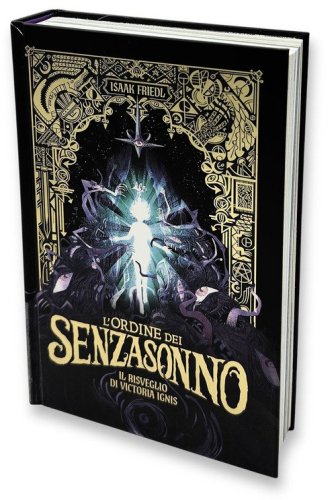 L'ordine dei Senzasonno. Il risveglio di Victoria Ignis