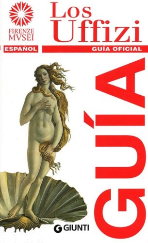 Los Uffizi. Gu&iacute;a oficial