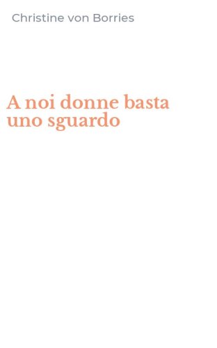 A noi donne basta uno sguardo