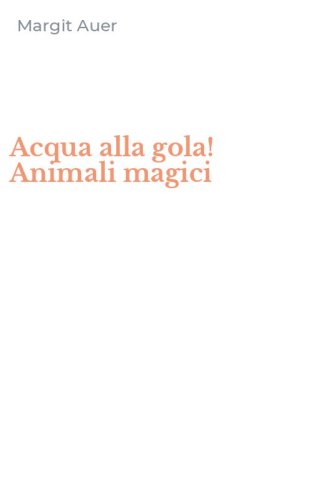 Acqua alla gola! Animali magici