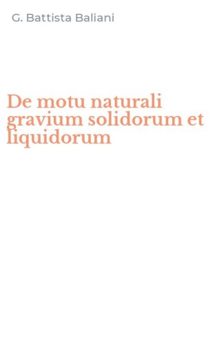 De motu naturali gravium solidorum et liquidorum