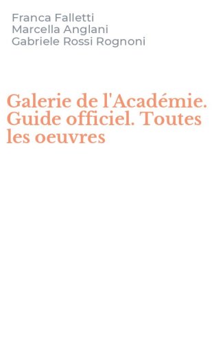 Galerie de l'Acad&eacute;mie. Guide officiel. Toutes les oeuvres