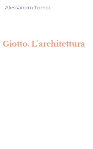 Giotto. L'architettura