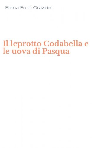 Il leprotto Codabella e le uova di Pasqua