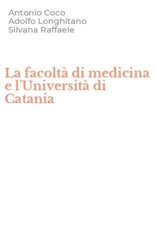 La facolt&agrave; di medicina e l'Universit&agrave; di Catania
