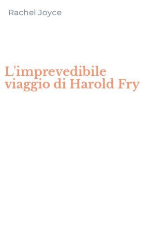 L'imprevedibile viaggio di Harold Fry