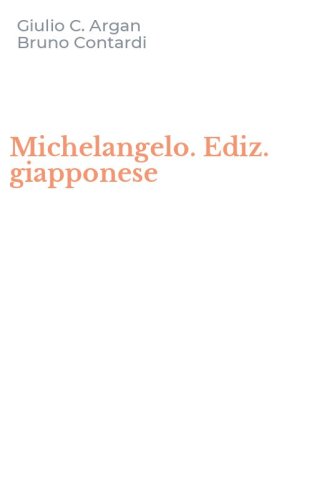 Michelangelo. Ediz. giapponese
