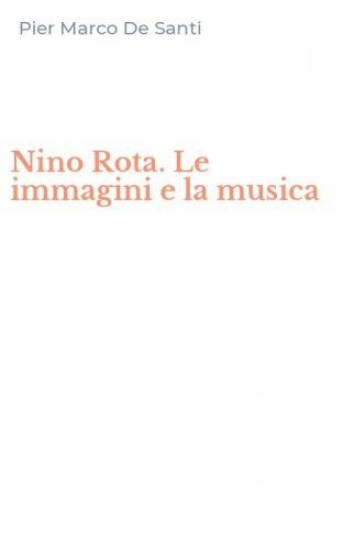 Nino Rota. Le immagini e la musica