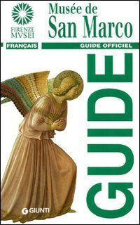 Mus&eacute;e de San Marco. Guide officiel