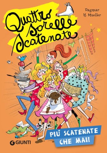 Pi&ugrave; scatenate che mai! Quattro sorelle scatenate