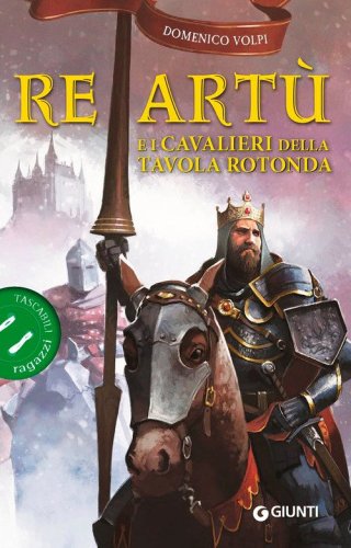 Re Art&ugrave; e i cavalieri della Tavola rotonda