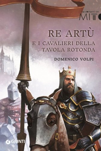 Re Art&ugrave; e i cavalieri della Tavola rotonda