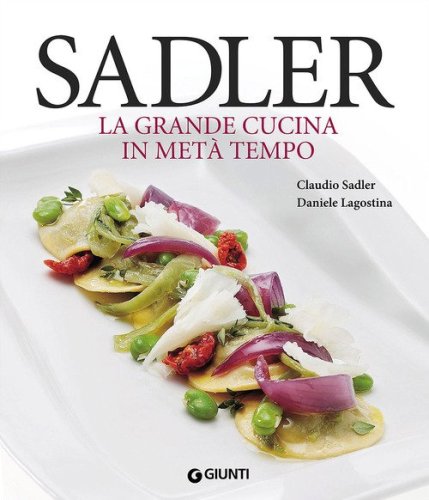Sadler. La grande cucina in met&agrave; tempo