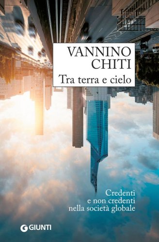 Tra terra e cielo. Credenti e non credenti nella societ&agrave; globale