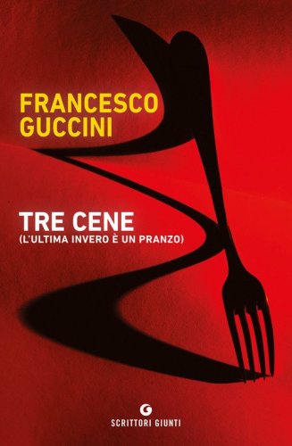 Tre cene (l'ultima invero &egrave; un pranzo)