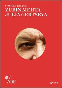 Zubin Mehta, Julia Gertseva. Maggio Musicale Fiorentino