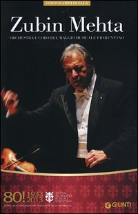 Zubin Mehta. Orchestra e coro del Maggio musicale fiorentino. 80&deg; Festival del Maggio Musicale Fiorentino