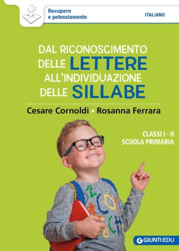 Dal riconoscimento delle lettere all'individuazione delle sillabe. Classi 1&ordf; e 2&ordf; scuola primaria