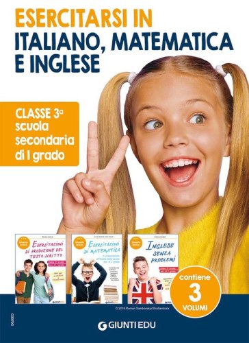 Esercitarsi in italiano, matematica e inglese. Classe 3&deg; scuola sec. di I grado