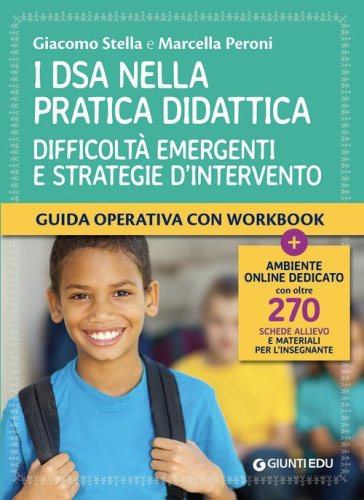 I DSA nella pratica didattica. Difficolt&agrave; emergenti e strategie d'intervento