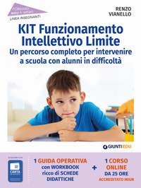 Kit funzionamento intellettivo limite. Un percorso completo per intervenire a scuola con alunni in difficolt&agrave;