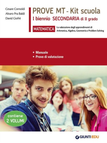 Matematica. Prove MT. Kit scuola 1&deg; biennio secondaria di II grado