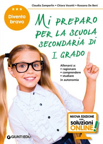 Mi preparo per la scuola secondaria di 1&deg; grado. Divento bravo. Per la 5&ordf; classe elementare