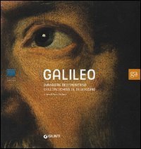 Galileo. Immagini dell'universo dall'antichit&agrave; al telescopio