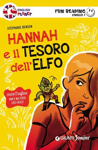 Hannah e il tesoro dell'elfo. Primo livello. Fun reading