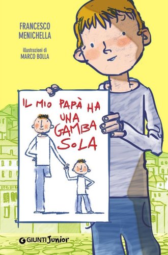Il mio pap&agrave; ha una gamba sola
