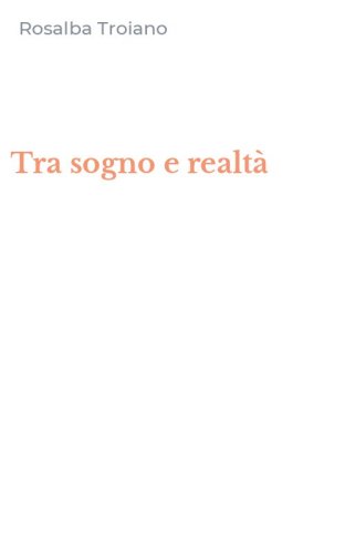 Tra sogno e realt&agrave;