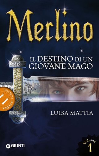 Merlino. Il destino di un giovane mago