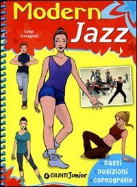 Modern jazz. Passi, posizioni, coreografie