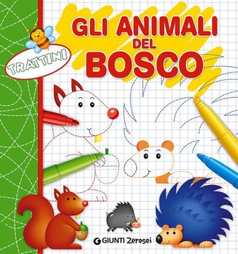Trattini. Gli animali del bosco