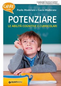 Capire come potenziare le abilit&agrave; cognitive e curricolari-Capire come potenziare le abilit&agrave; trasversali