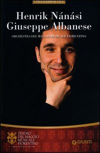 Henrik N&aacute;n&aacute;si, Giuseppe Albanese. Orchestra del Maggio Musicale Fiorentino